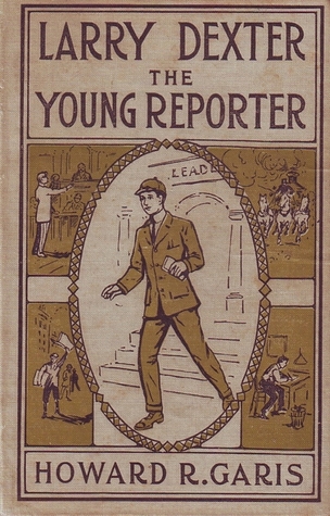 Larry Dexter, Reporter; Or, Strange Adventures in a Great City